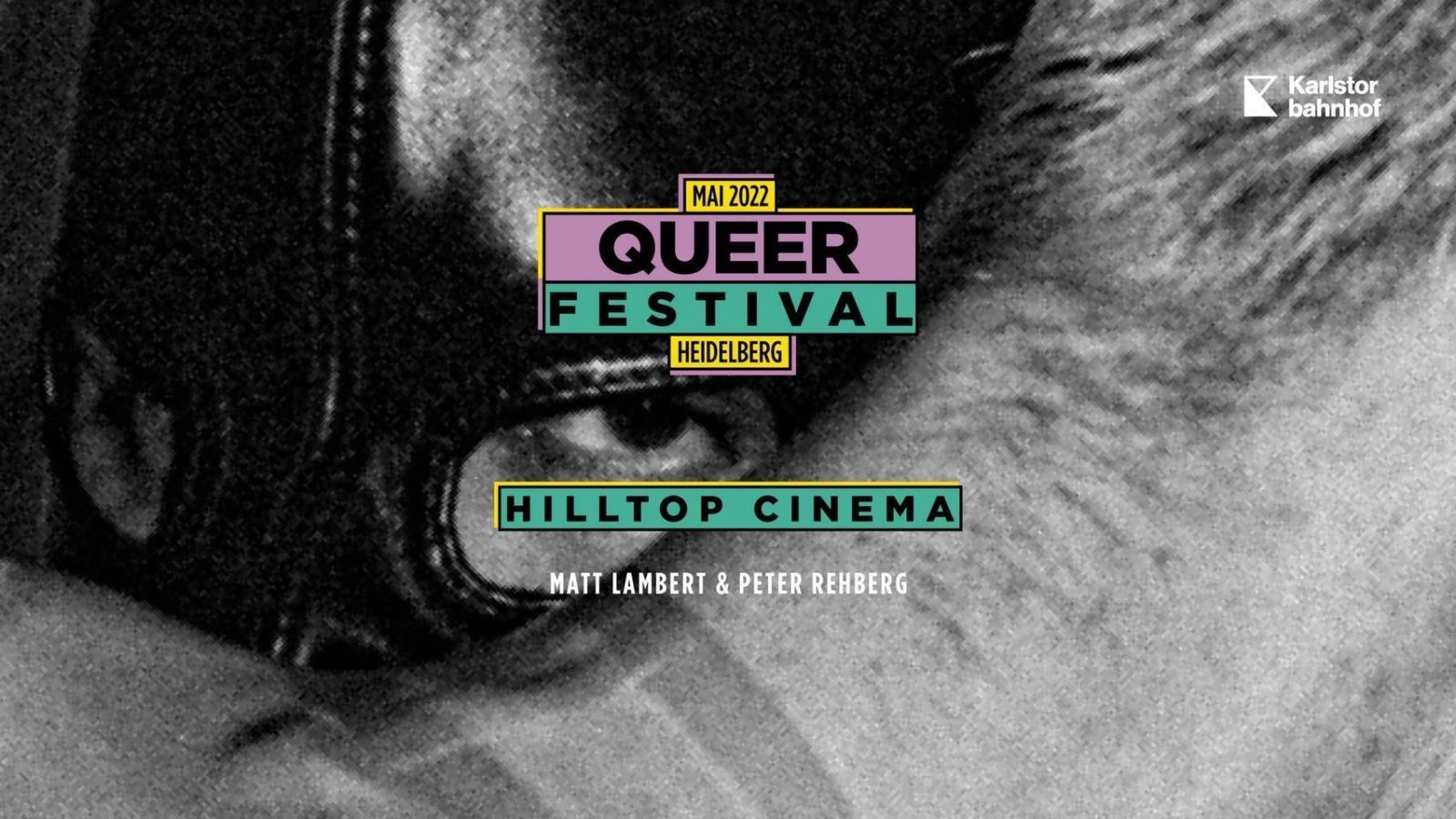 Hilltop Cinema „Matt Lambert & Peter Rehberg“ | Karlstorbahnhof e.V.