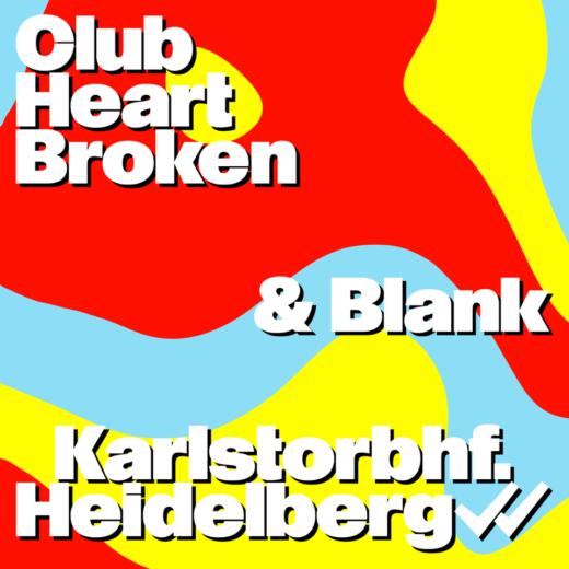 Bild: Club Heart Broken & Blank