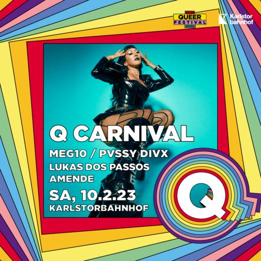 Bild: Q CARNIVAL with Meg10, Pvssy Divx, Lukas Dos Passos & Amende