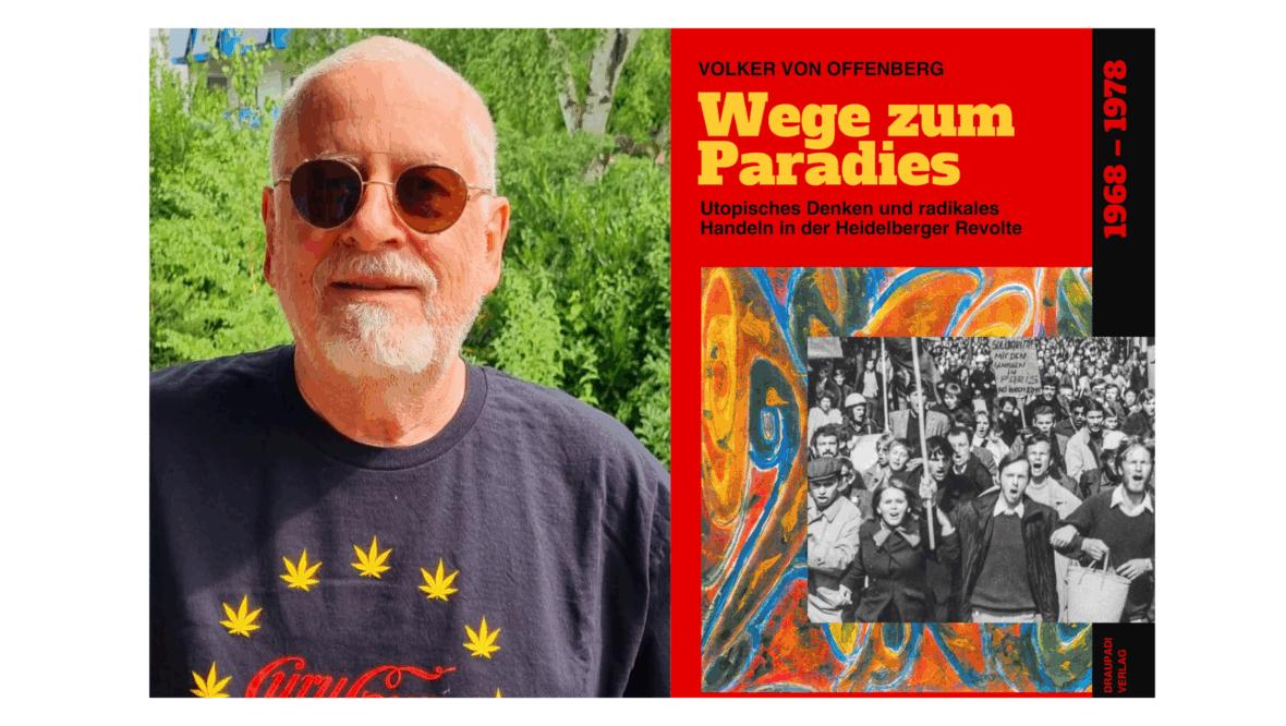 Bild: Wege zum Paradies &#8211; Utopisches Denken und radikales Handeln in der Heidelberger Revolte (1968-1978)